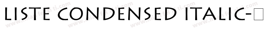 Liste Condensed Italic字体转换